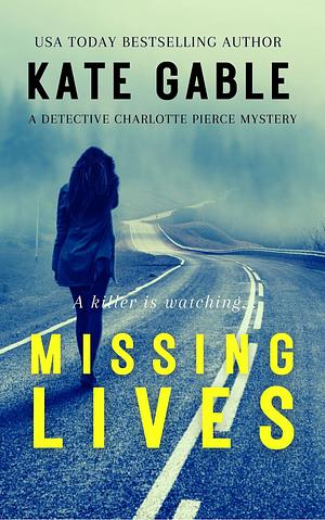 Missing Lives by Kate Gable