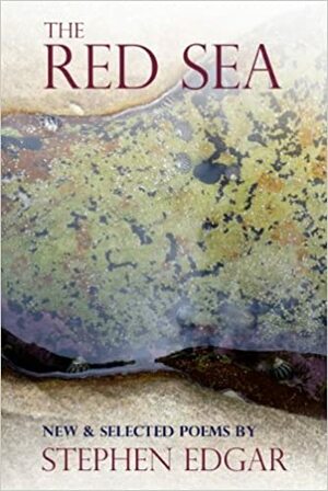 The Red Sea: New and Selected Poems, 1987 to 2011 by Stephen Edgar