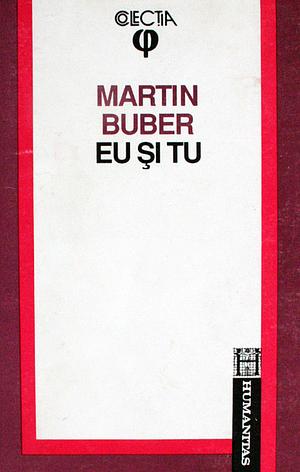 Eu și Tu by Martin Buber