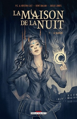 La marque La maison de la nuit: le roman graphique, #1-5) by P.C. Cast, Joëlle Jones, Kristin Cast, Kent Dalian