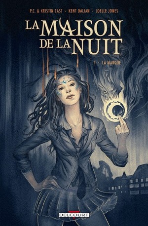 La marque La maison de la nuit: le roman graphique, #1-5) by Kristin Cast, Joëlle Jones, P.C. Cast, Kent Dalian