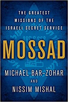Mosadas: svarbiausios Izraelio slaptosios žvalgybos misijos by Nissim Mishal