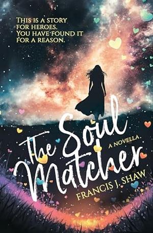 The Soulmatcher: A novella by 