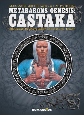 Metabarons Genesis: Castaka by Alejandro Jodorowsky