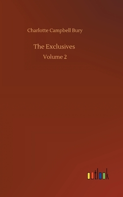 The Exclusives: Volume 2 by Charlotte Campbell Bury