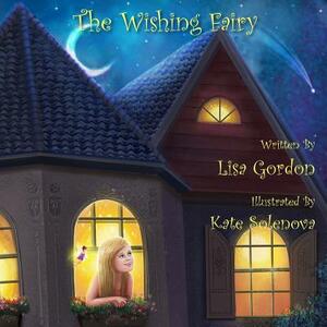 The Wishing Fairy by Lisa M. Gordon