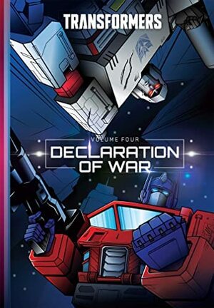 Transformers, Vol. 4: Declaration of War by Anna Malkova, Beth McGuire-Smith, Brian Ruckley