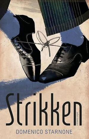 Strikken by Domenico Starnone, Manon Smits