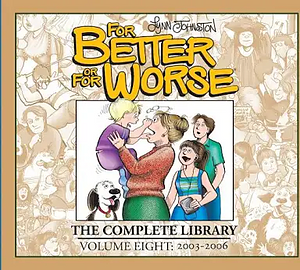 For Better or For Worse: The Complete Library, Vol. 8 by Lynn Johnston