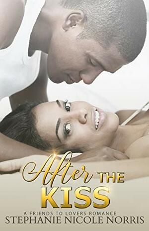 After the Kiss by Stephanie Nicole Norris