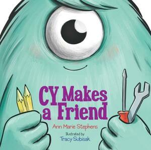 Cy Makes a Friend by Ann Marie Stephens