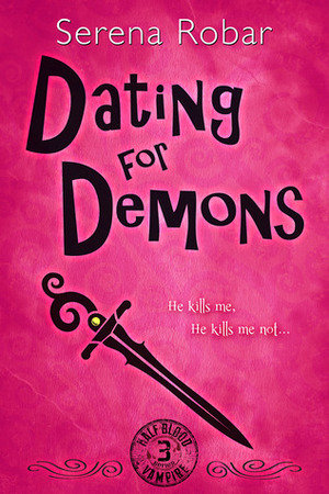 Dating for Demons by Serena Robar