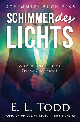 Schimmer des Lichts by E.L. Todd