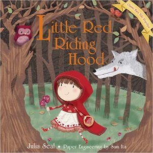 Little Red Riding Hood (Classic Fairy Tale Pop-Ups) by Sam Ita, Julia Seal