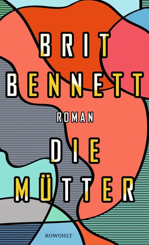 Die Mütter by Brit Bennett