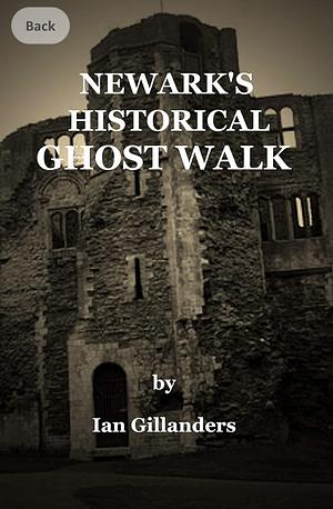 Newark's Historical Ghost Walk by Ian Gillanders