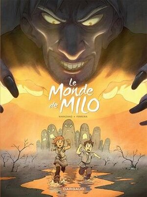 Le monde de Milo, Tome 2 : by Richard Marazano, Christophe Ferreira