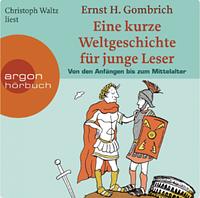 Eine kurze Weltgeschichte für junge Leser: Von den Anfängen bis zum Mittelalter by E.H. Gombrich