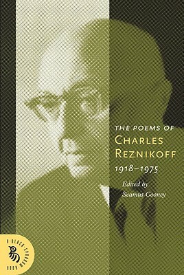 The Poems of Charles Reznikoff 1918-1975 by Charles Reznikoff, Seamus Cooney