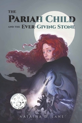 The Pariah Child & the Ever-Giving Stone by Natasha D. Lane