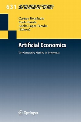 Artificial Economics: The Generative Method in Economics by 