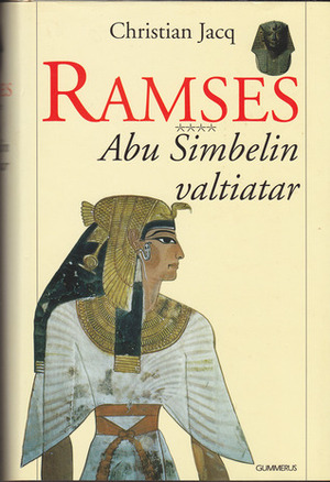 Ramses: Abu Simbelin valtiatar by Christian Jacq