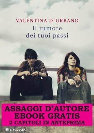 Il rumore dei tuoi passi by Valentina D'Urbano