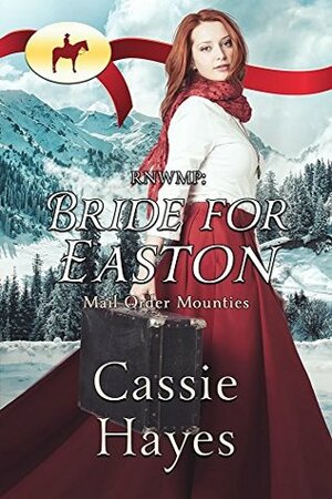 RNWMP: Bride for Easton by Cassie Hayes