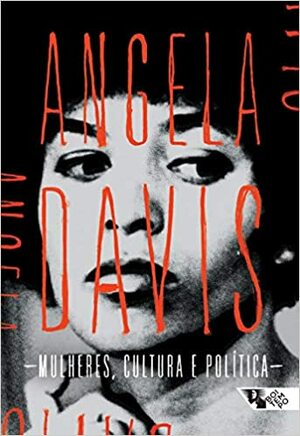 Mulheres, cultura e política by Angela Y. Davis