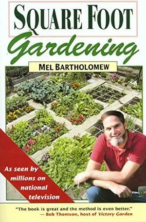 Square Foot Gardening by Mel Bartholomew