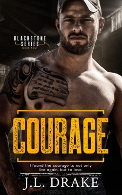 Courage by J. L. Drake