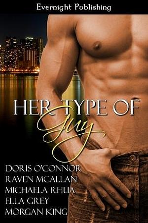 Her Type Of Guy by Doris O'Connor, Doris O'Connor, Michaela Rhua, Raven McAllan