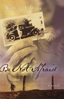 Be Not Afraid by Robert Wise