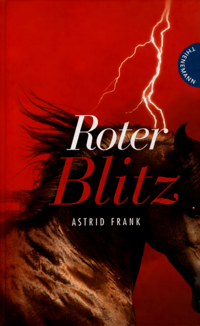 Roter Blitz by Astrid Frank