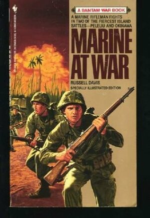 Marine at War by Davis Russell, Brent K. Ashabranner, Russell G. Davis