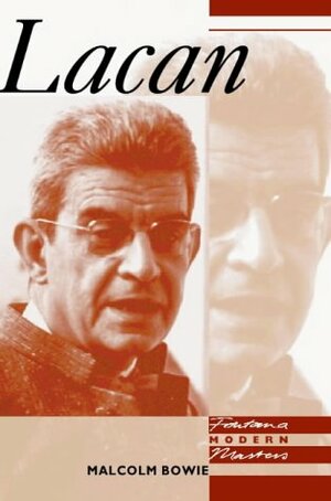 Lacan by Malcolm Bowie