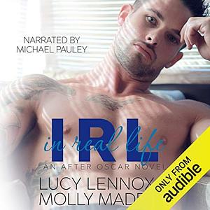 IRL: In Real Life by Molly Maddox, Lucy Lennox