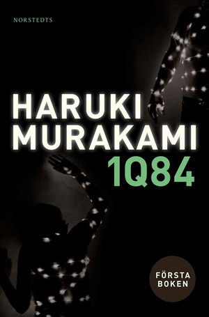 1Q84: Första boken by Haruki Murakami