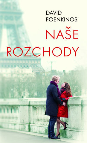 Naše rozchody by David Foenkinos, Marta Činovská