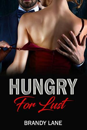 Hungry for Lust by Brandy Lane