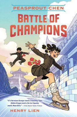 Peasprout Chen: Battle of Champions (Book 2) by Henry Lien