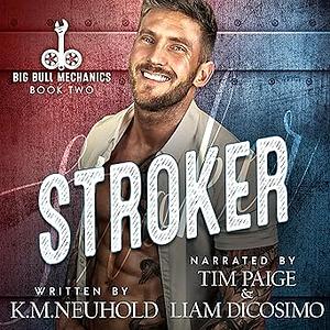 Stroker by K.M. Neuhold