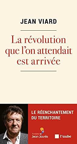 La révolution que l'on attendait est arrivée by Jean Viard