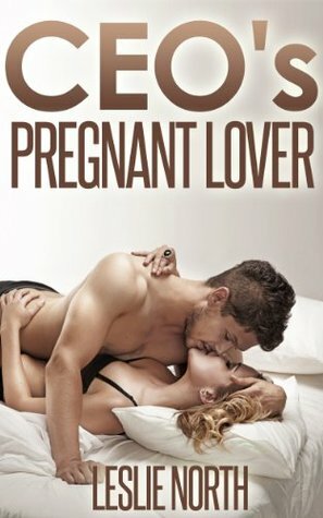 CEO's Pregnant Lover by Leslie North