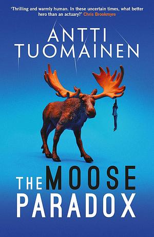 The Moose Paradox by Antti Tuomainen