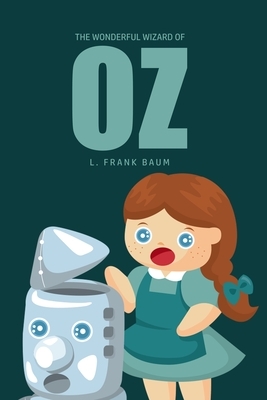 The Wonderful Wizard of Oz by L. Frank Baum