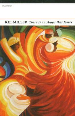 There Is an Anger That Moves by Kei Miller
