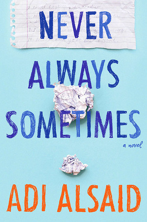 Never Always Sometimes by Adi Alsaid