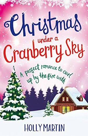 Christmas Under a Cranberry Sky by Holly Martin