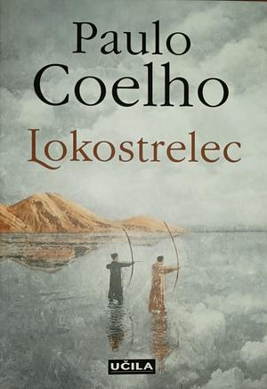 Lokostrelec  by Paulo Coelho